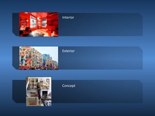 Interior




Exterior




Concept
 