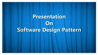 Click to edit Master text styles
Presentation
On
Software Design Pattern
 