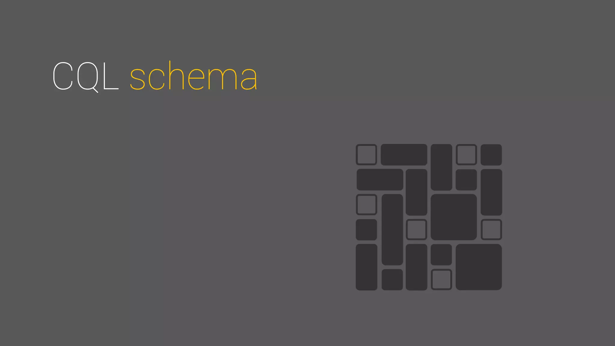 CQL schema
 