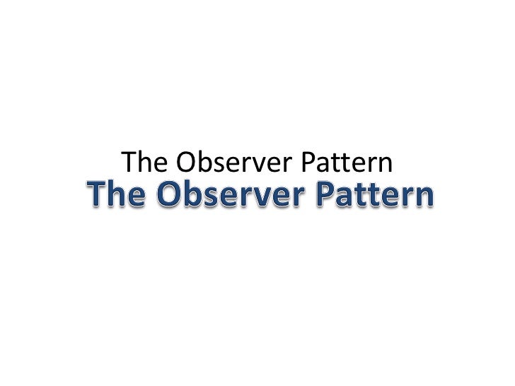 Why Not To Use Observer Design Pattern Why Not To Use Observer Design Pattern