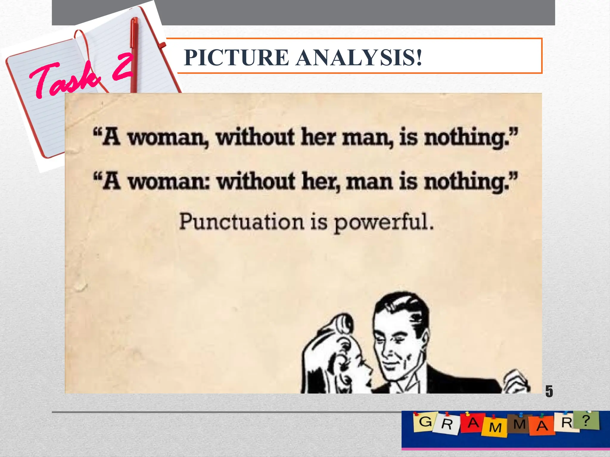 PICTURE ANALYSIS!
Task 2
5
 