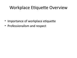 Mastering Workplace Etiquette: Professional Behavior and Communication ...