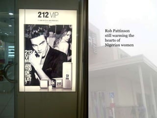 Rob Pattinson
still warming the
hearts of
Nigerian women
 
