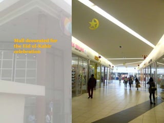 Mall decorated for
the Eid ul-Kabir
celebration
 