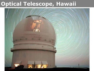 Optical Telescope, Hawaii

 