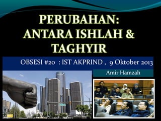 OBSESI #20 : IST AKPRIND , 9 Oktober 2013
Amir Hamzah
 