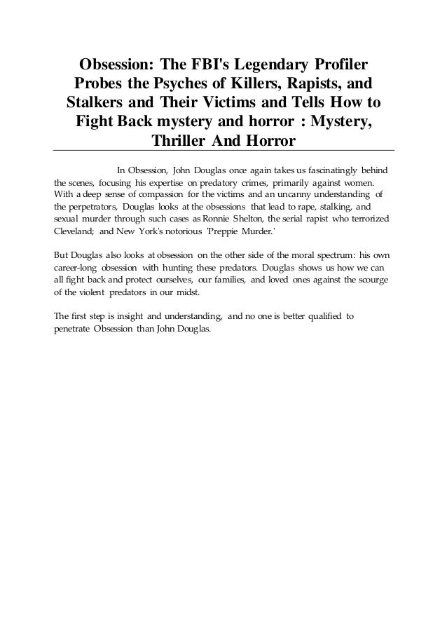 The Fbis Legendary Profiler Probes the Psyches of Killers Obsession Rapists and Stalkers and Their Victims and Tells How to Fight Back