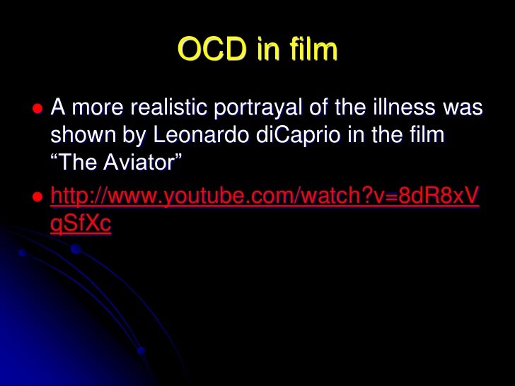 the aviator ocd Mental status exam: the aviator has ocd amy lichtfuss rush university nsg 534 assessment begins about 2:05:00 in the film the aviator date of service: 8/1/1947. the aviator ocd Mental status exam: the aviator has ocd amy lichtfuss rush university nsg 534 assessment begins about 2:05:00 in the film the aviator date of service: 8/1/1947.