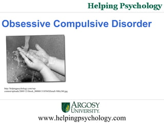 www.helpingpsychology.com Obsessive Compulsive Disorder http://helpingpsychology.com/wp-content/uploads/2009/12/iStock_000001318594XSmall-300x240.jpg  
