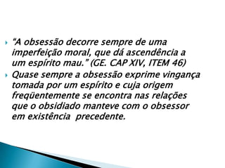 Falta de nobres ideais;