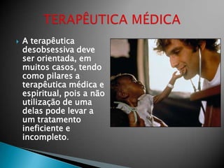 FluidoterapiaO obsediado fica impregnado dos fluidos perniciosos do obsessor...Terapia do passe e da água fluidificada