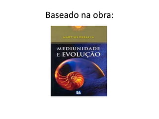 Baseado na obra:
 