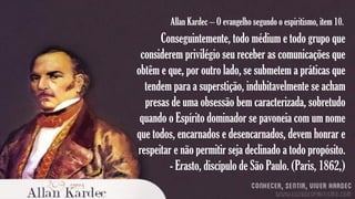 Allan Kardec – O evangelho segundo o espiritismo, item 10.

Conseguintemente, todo médium e todo grupo que
considerem privilégio seu receber as comunicações que
obtêm e que, por outro lado, se submetem a práticas que
tendem para a superstição, indubitavelmente se acham
presas de uma obsessão bem caracterizada, sobretudo
quando o Espírito dominador se pavoneia com um nome
que todos, encarnados e desencarnados, devem honrar e
respeitar e não permitir seja declinado a todo propósito.
- Erasto, discípulo de São Paulo. (Paris, 1862,)

 