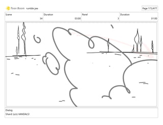 Scene
34
Duration
03:00
Panel
3
Duration
01:00
Dialog
Shard: (o/s) VANDALS!
rumble jaw Page 173/477
 