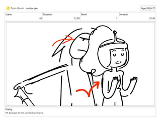 Scene
40
Duration
12:00
Panel
7
Duration
01:00
Dialog
PB: Apologies for the unorthodox entrance--
rumble jaw Page 209/477
 