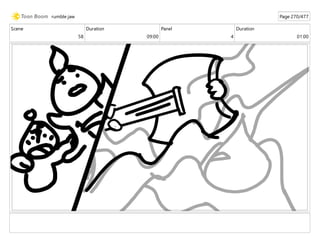 Scene
58
Duration
09:00
Panel
4
Duration
01:00
rumble jaw Page 270/477
 