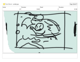 Scene
67
Duration
03:00
Panel
3
Duration
01:00
rumble jaw Page 304/477
 