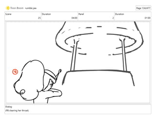 Scene
25
Duration
04:00
Panel
2
Duration
01:00
Dialog
(PB clearing her throat)
rumble jaw Page 134/477
 