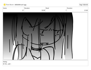 Scene
21
Duration
02:00
Panel
1
Duration
01:00
Dialog
M: Tch... well--
OBSIDIAN act3 iggy Page 108/438
 