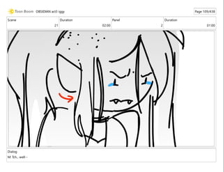 Scene
21
Duration
02:00
Panel
2
Duration
01:00
Dialog
M: Tch... well--
OBSIDIAN act3 iggy Page 109/438
 