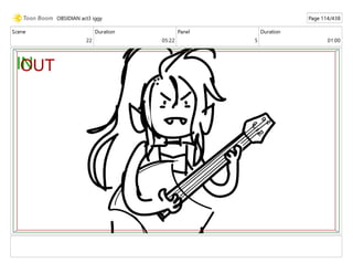Scene
22
Duration
05:22
Panel
5
Duration
01:00
OBSIDIAN act3 iggy Page 114/438
 