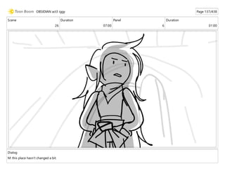Scene
26
Duration
07:00
Panel
6
Duration
01:00
Dialog
M: this place hasn't changed a bit.
OBSIDIAN act3 iggy Page 137/438
 