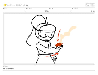 Scene
3
Duration
07:00
Panel
7
Duration
01:00
Dialog
PB: AAAHHHH!!!
OBSIDIAN act3 iggy Page 17/438
 