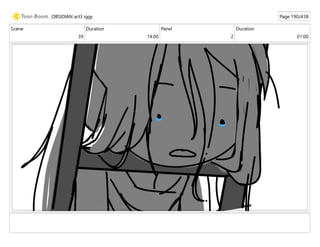 Scene
39
Duration
14:00
Panel
2
Duration
01:00
OBSIDIAN act3 iggy Page 190/438
 