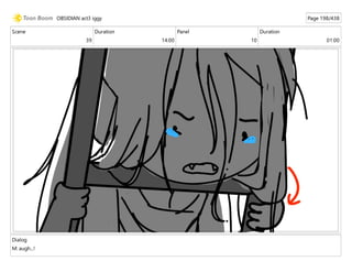 Scene
39
Duration
14:00
Panel
10
Duration
01:00
Dialog
M: augh...!
OBSIDIAN act3 iggy Page 198/438
 