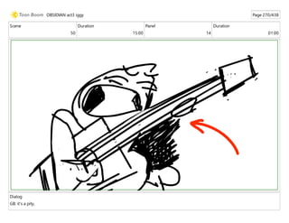 Scene
50
Duration
15:00
Panel
14
Duration
01:00
Dialog
GB: it's a pity,
OBSIDIAN act3 iggy Page 270/438
 