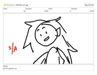 Scene
56
Duration
05:00
Panel
2
Duration
01:00
Dialog
M: she's good for me.
OBSIDIAN act3 iggy Page 295/438
 