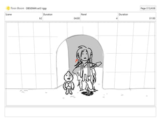 Scene
62
Duration
04:00
Panel
4
Duration
01:00
OBSIDIAN act3 iggy Page 313/438
 