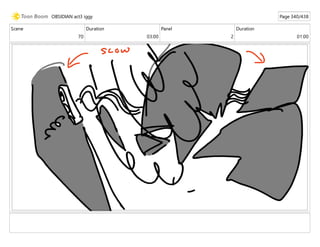 Scene
70
Duration
03:00
Panel
2
Duration
01:00
OBSIDIAN act3 iggy Page 340/438
 