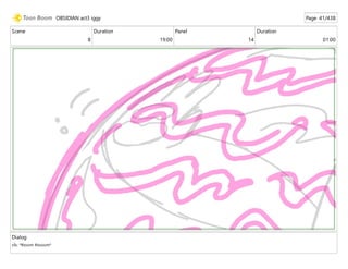 Scene
8
Duration
19:00
Panel
14
Duration
01:00
Dialog
sfx: *thoom thooom*
OBSIDIAN act3 iggy Page 41/438
 