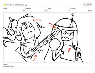 Scene
10
Duration
12:00
Panel
10
Duration
01:00
Dialog
sfx: (Louder playing)
OBSIDIAN act3 iggy Page 63/438
 