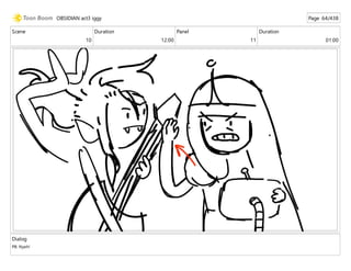 Scene
10
Duration
12:00
Panel
11
Duration
01:00
Dialog
PB: Nyeh!
OBSIDIAN act3 iggy Page 64/438
 