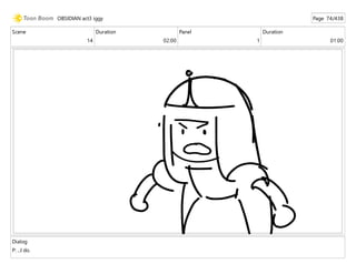 Scene
14
Duration
02:00
Panel
1
Duration
01:00
Dialog
P: ...I do.
OBSIDIAN act3 iggy Page 74/438
 