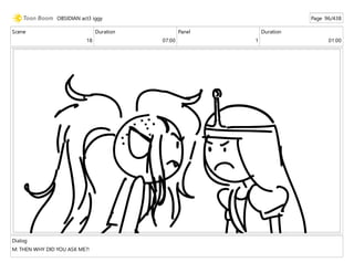 Scene
18
Duration
07:00
Panel
1
Duration
01:00
Dialog
M: THEN WHY DID YOU ASK ME?!
OBSIDIAN act3 iggy Page 96/438
 