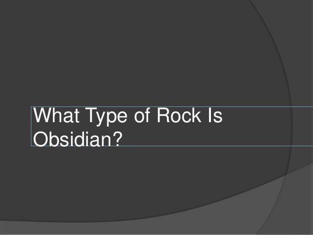 Obsidian Rock Meaning Uses Facts Properties Color Obsidian Rock Meaning Uses Facts Properties Color