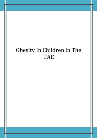 Obesity In Children in The
           UAE




                        1
 