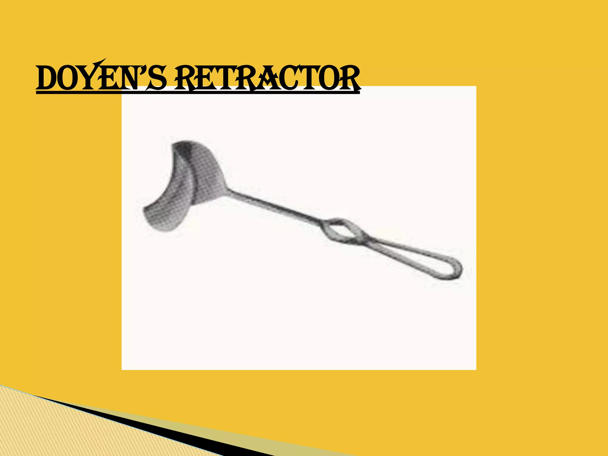 DOYEN’S RETRACTOR
 