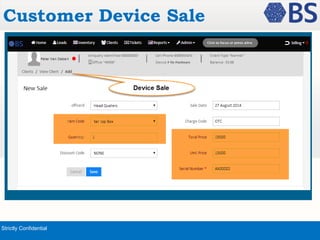 Customer Device Sale 
Strictly Confidential 
 