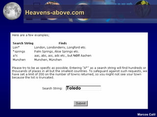 Heavens-above.com




           Toledo




                    Marcos Calil
 