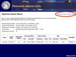 Heavens-above.com




                    Marcos Calil
 