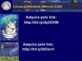Livros publicados (Marcos Calil)


       Adquira pelo link:
      http://bit.ly/dp2GHM




     Adquira pelo link:
     http://bit.ly/btUzvV
 