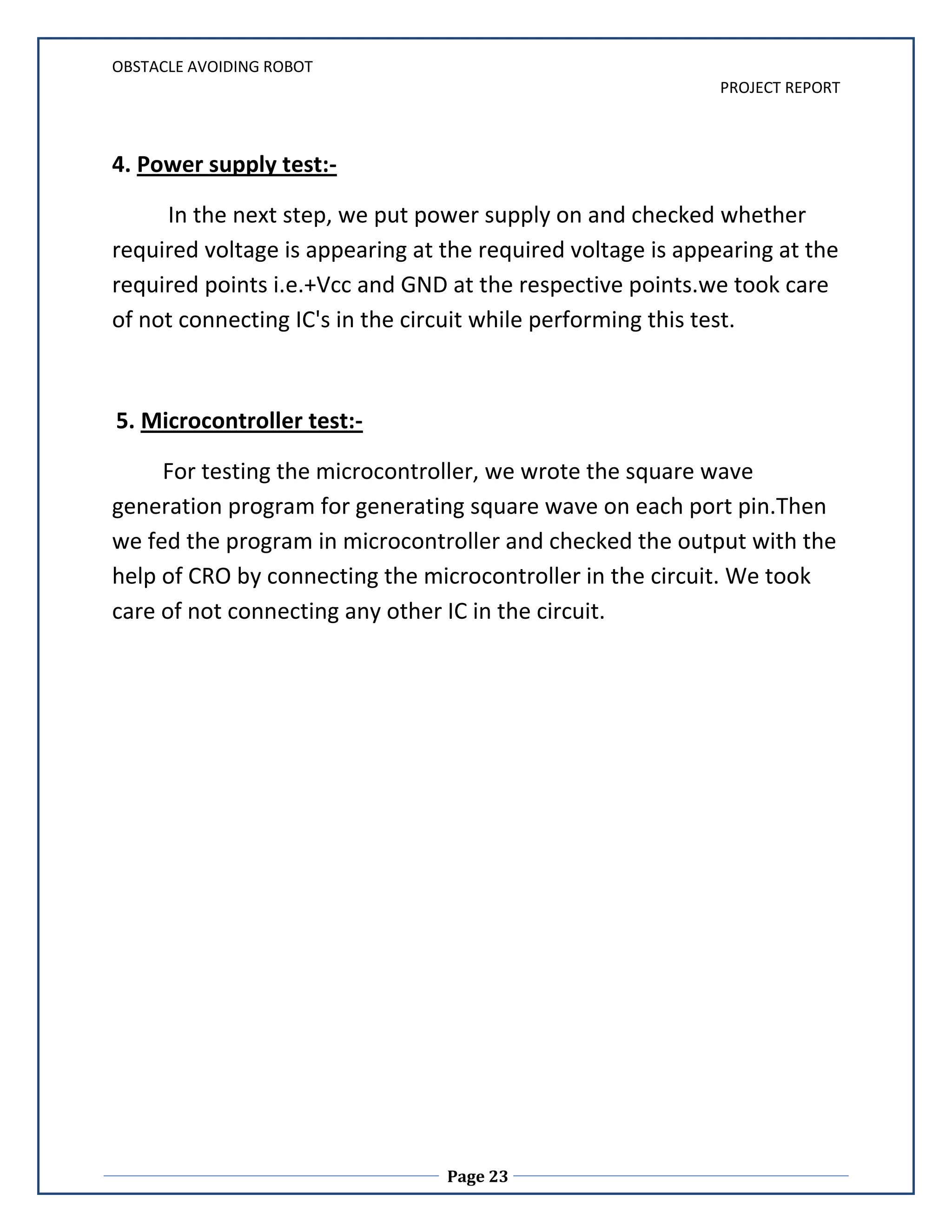 IR sensor (TSOP 1738) which gives normally 5v at output of it. After receiving infrared light at output of sensor we get 0v. 