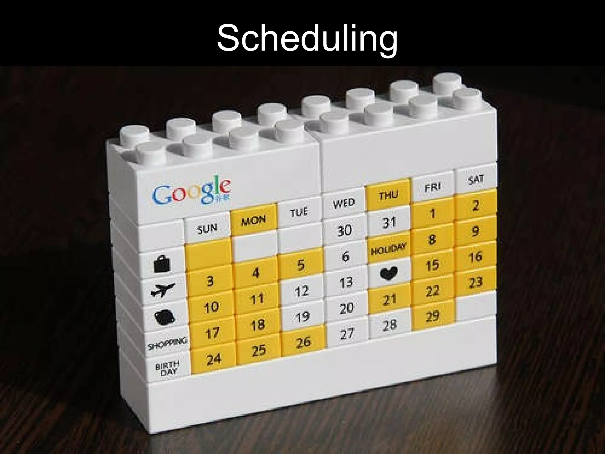 Scheduling