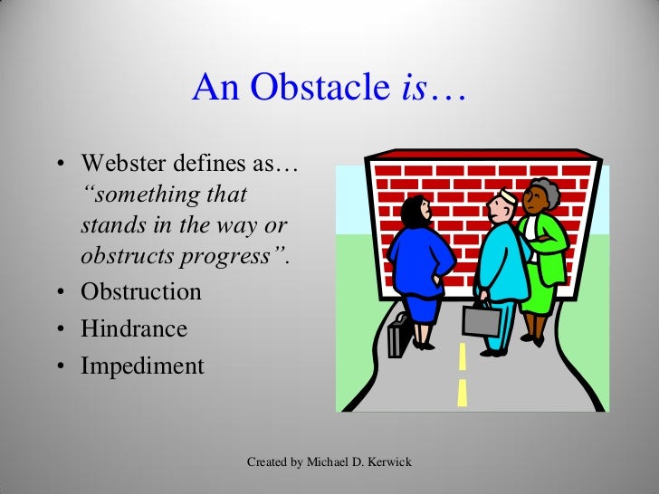 Two Meanings Of Obstacles