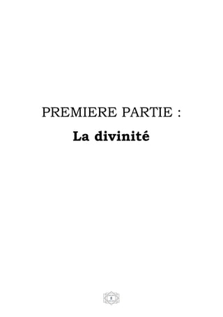 8
PREMIERE PARTIE :
La divinité
 