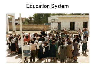 Education System
 